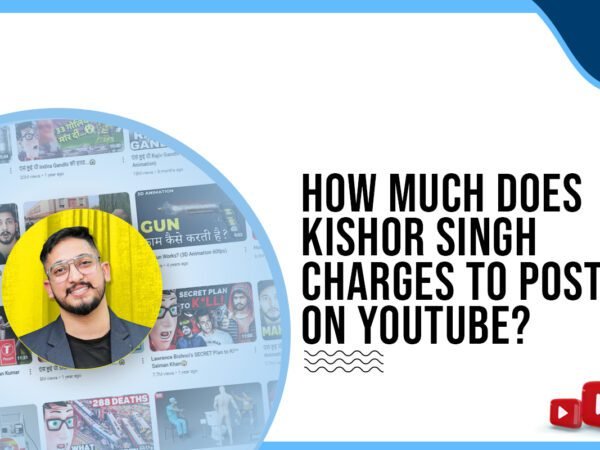 Idiotic Media | How much does Kishor Singh charge to post on YouTube?