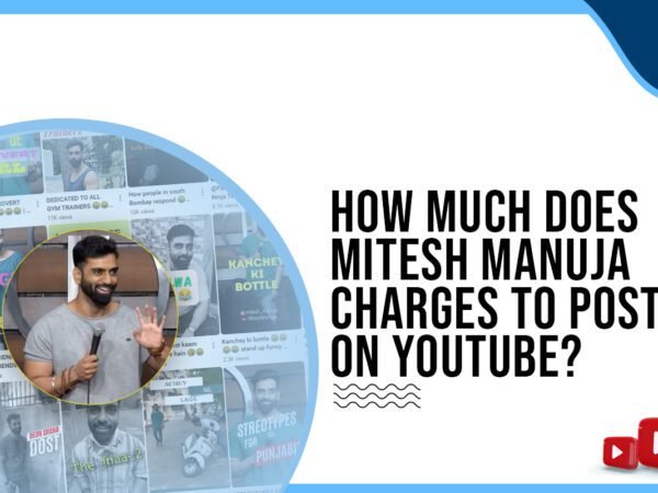 Idiotic Media | How much does Mitesh Manuja charge to post on YouTube?