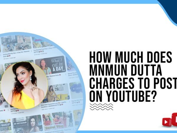 Idiotic Media | How much does Munmun Dutta charge to post on YouTube?