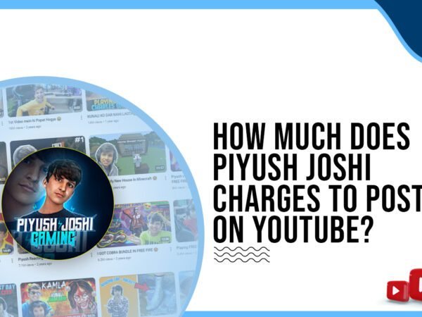 Idiotic Media | How much does Piyush Joshi charge to post on YouTube?