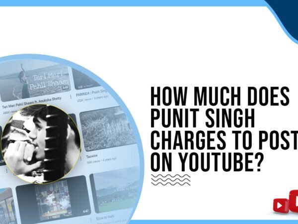 Idiotic Media | How much does Punit Singh charge to post on YouTube?