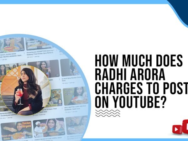 Idiotic Media | How much does Radhi Arora charge to post on YouTube?