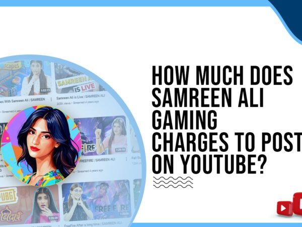 Idiotic Media | How much does Samreen Ali Gaming charge to post on YouTube?