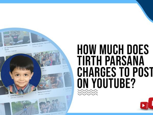 Idiotic Media | How much does Tirth Parsana charge to post on YouTube?