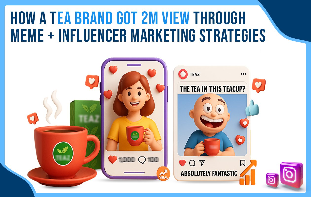 Idiotic Media | How a Tea Brand Got 2M Views Through Meme + Influencer Marketing Strategies Idiotic Media | How a Tea Brand Got 2M Views Through Meme + Influencer Marketing Strategies