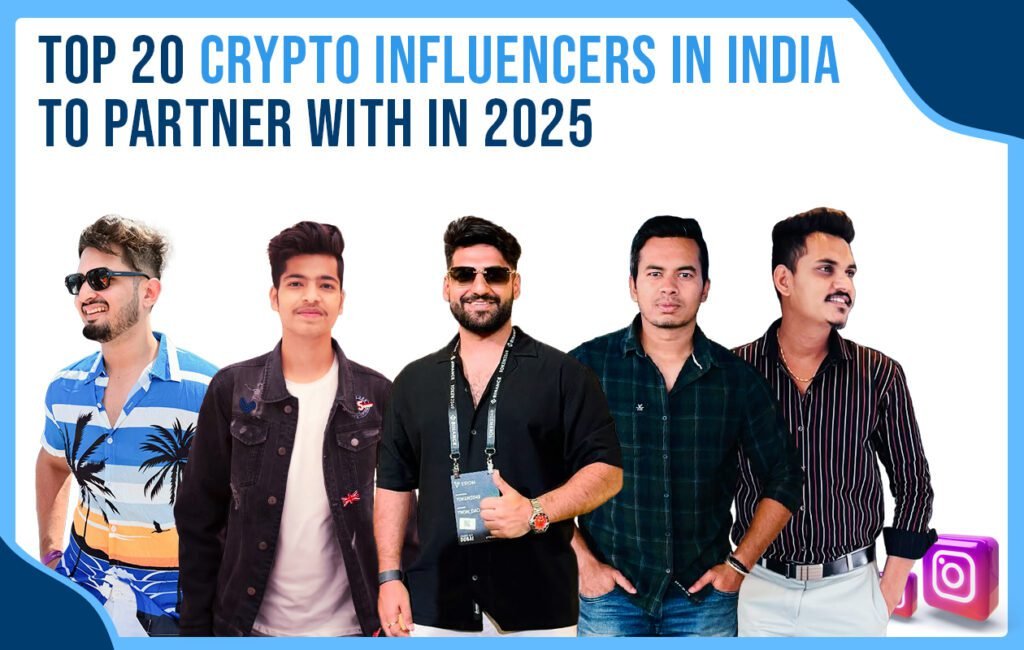 Top 20 Crypto Influencers in India to Partner with in 2025