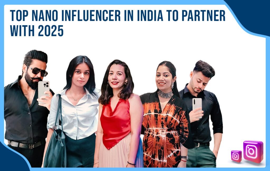 Top Nano Influencer in India to Partner With in 2025 - Idiotic Media
