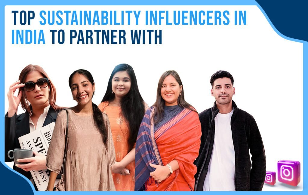 Top Sustainability Influencers in India to Partner With