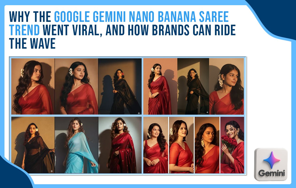 Idiotic Media | Why the Google Gemini Nano Banana Saree Trend Went Viral And How Brands Can Ride the Wave Idiotic Media | Why the Google Gemini Nano Banana Saree Trend Went Viral And How Brands Can Ride the Wave