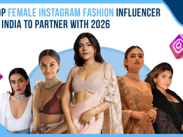 Idiotic Media | Top Female Instagram Fashion Influencer in India to Partner With 2026
