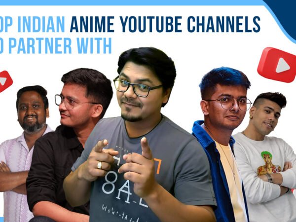 Top Indian Anime Youtube Channels to Partner With