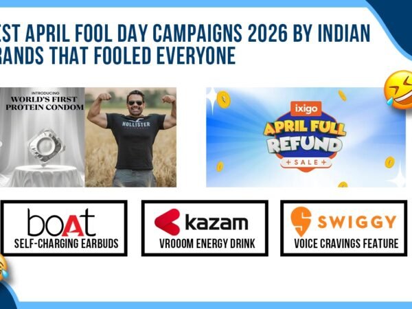Best April Fool Day Campaigns 2026 by Indian Brands That Fooled Everyone
