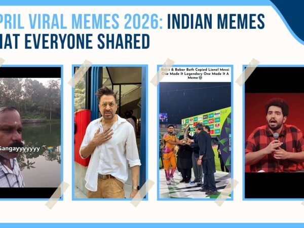 April Viral Memes 2026: Indian Memes That Everyone Shared