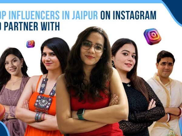 Top Influencers in Jaipur on Instagram to Partner With